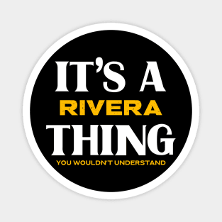 It's a Rivera Thing You Wouldn't Understand Magnet